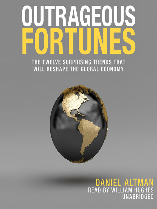 Title details for Outrageous Fortunes by Daniel Altman - Available